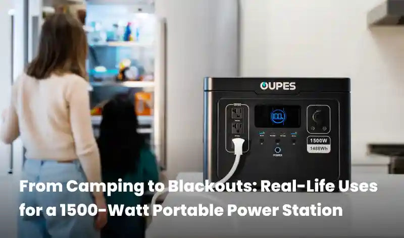 From Camping to Blackouts: Real-Life Uses for a 1500-Watt Portable Power Station